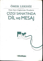 Çizgi Sanatında Dil ve Mesaj: Hasan Aycın Çizgilerinden Örneklerle NDR91623 - Gökçekoleksiyon
