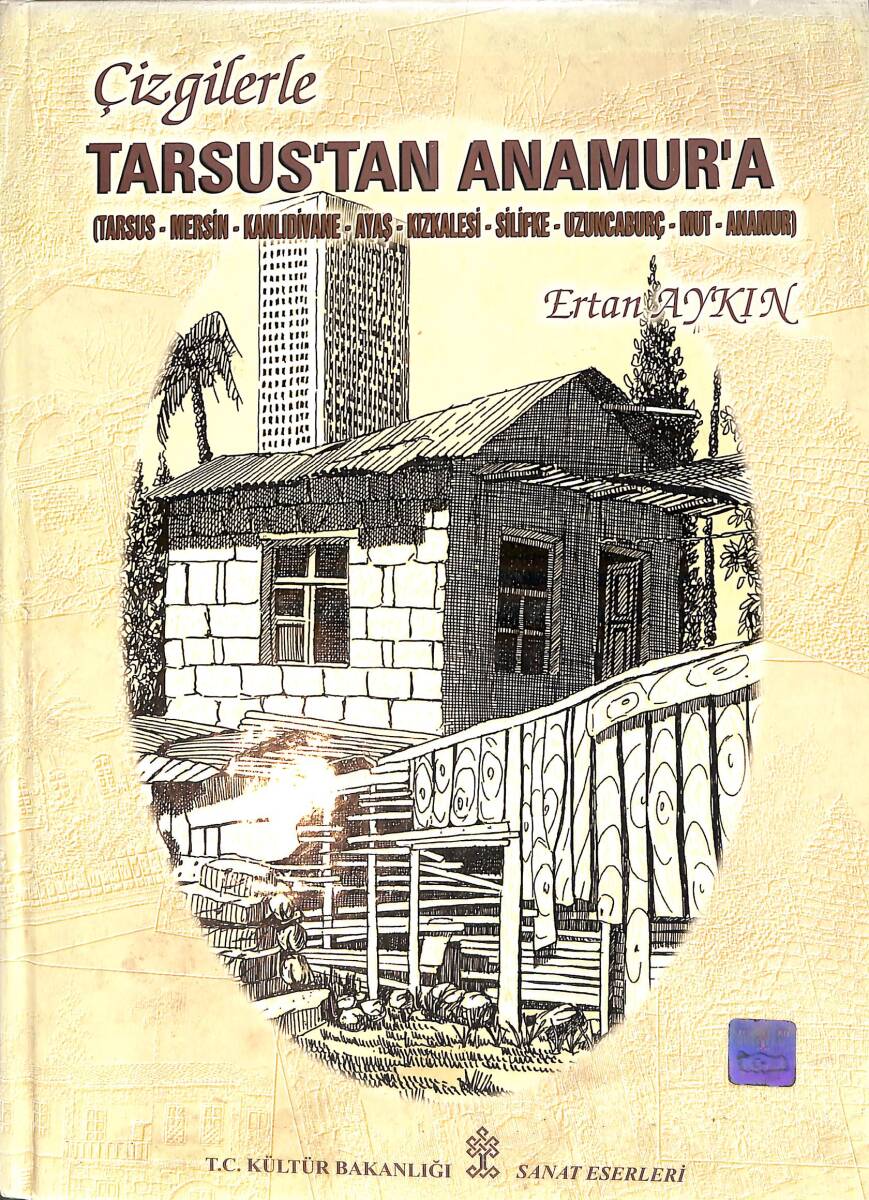 Çizgilerle Tarsus'tan Anamur'a (Tarsus - Mersin - Kanlıdivane - Ayaş - Kızkalesi - Silifke - Uzuncaburç - Mut - Anamur) NDR93923 - 1