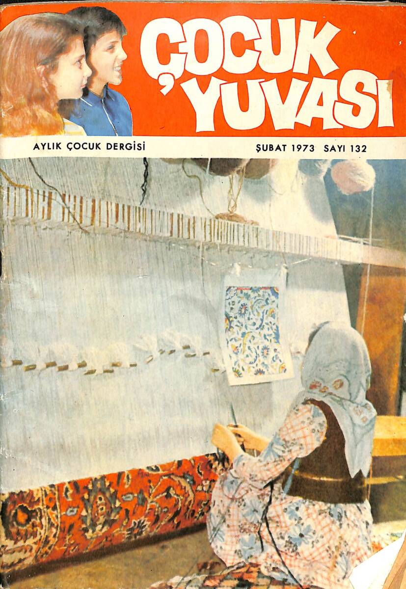 Çocuk Yuvası Aylık Çocuk Dergisi Şubat 1973 Sayı: 132 NDR98820 - 1