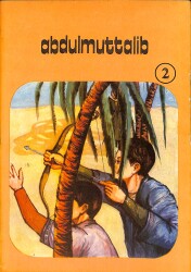 Çocuklara İslâm Tarihi Serisi 2 - Abdulmuttalip NDR101036 - Gökçekoleksiyon