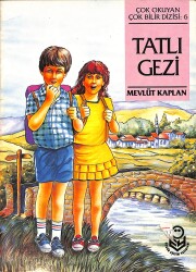 Çok Okuyan Çok Bilir Dizisi : 6 - Tatlı Gezi NDR101054 - Gökçekoleksiyon