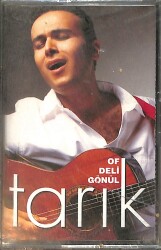 Tarık – Of Deli Gönül Kaset (Sıfır Kaset) KST28967 - Gökçekoleksiyon