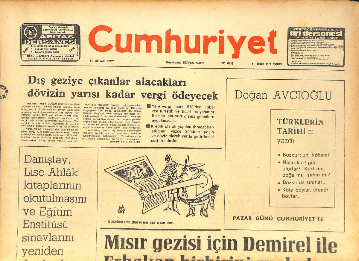 Cumhuriyet Gazetesi 1 Aralık 1977 - Mısır Gezisi İçin Demirel İle Erbakan Birbirini Suçladı! - Ortadoğu'da Olay Yaratan Adam: Enver Sedat GZ143163 - 1