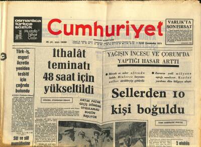 Cumhuriyet Gazetesi 1 Eylül 1971 - Dumlupınar , Türk Ulusuna Bir Güven Kaynağı Oldu.. - Sellerden 10 Kişi Boğuldu GZ121913 - 1