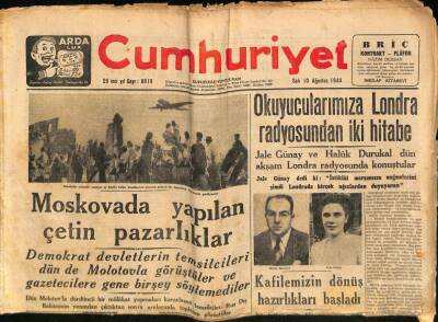 Cumhuriyet Gazetesi 10 Ağustos 1948 - Moskovada Yapılan Çetin Pazarlıklar GZ69713 - 2