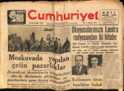 Cumhuriyet Gazetesi 10 Ağustos 1948 - Moskovada Yapılan Çetin Pazarlıklar GZ69713 - 1
