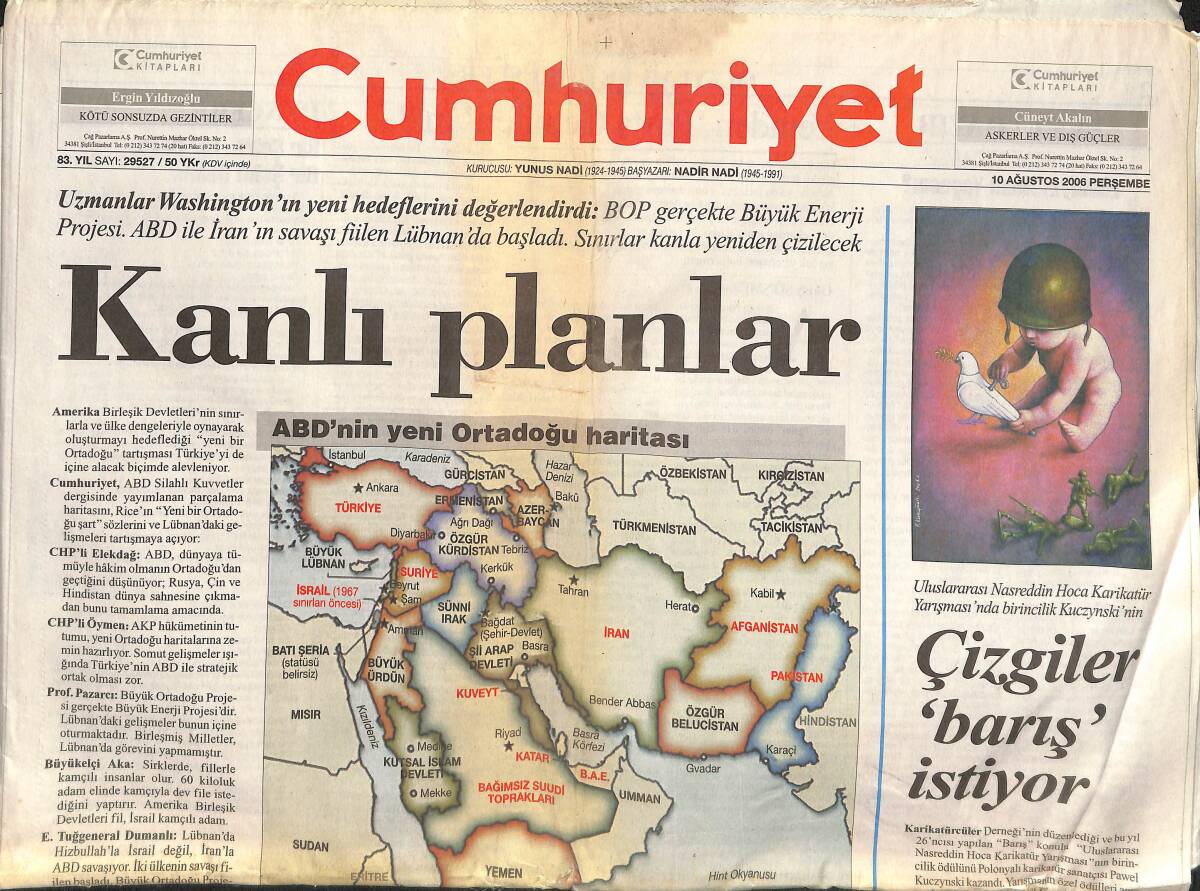 Cumhuriyet Gazetesi 10 Ağustos 2006 - ABD'nin Yeni Ortadoğu Haritası - Almanya'da Atatürklü Seçim Afişi - G.Saray Fark Attı Fener Yenildi GZ137704 - 1