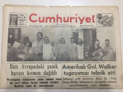 Cumhuriyet Gazetesi 10 Aralık 1950 - Amerikalı Gnl. Walker Tugayımızı Tebrik Etti GZ52558 - 1