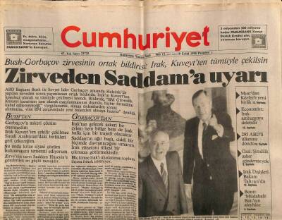 Cumhuriyet Gazetesi 10 Eylül 1990 - Bush-Gorbaçov Zirvesinin Ortak Bildirisi Irak , Kuveytten Tümüyle Çekilsin GZ87521 - 1