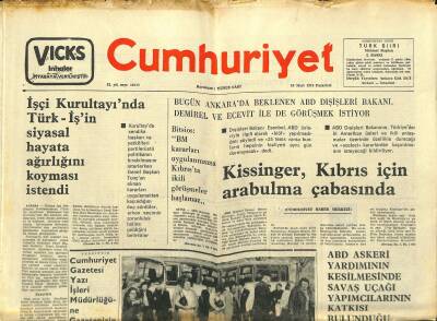 Cumhuriyet Gazetesi 10 Mart 1975 - Kissinger , Kıbrıs İçin Arabulma Çabasında - İstanbulda 62 Eski DPli APye Girdi GZ123241 - 1