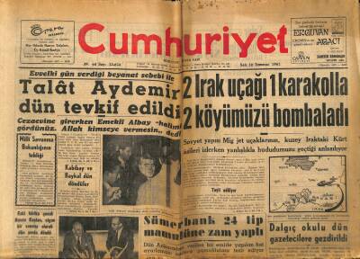 Cumhuriyet Gazetesi 10 Temmuz 1962 - Talat Aydemir Dün Tevkif Edildi, Sümerbank 24 Tip Mamulüne Zam Yaptı GZ122537 - 1