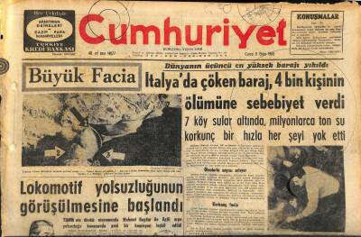 Cumhuriyet Gazetesi 11 Ekim 1963 - Dünyanın Üçüncü En Yüksek Barajı Yıkıldı , İtalyada Çöken Baraj , 4 Bin Kişinin Ölümüne Sebebiyet Verdi GZ120788 - 1