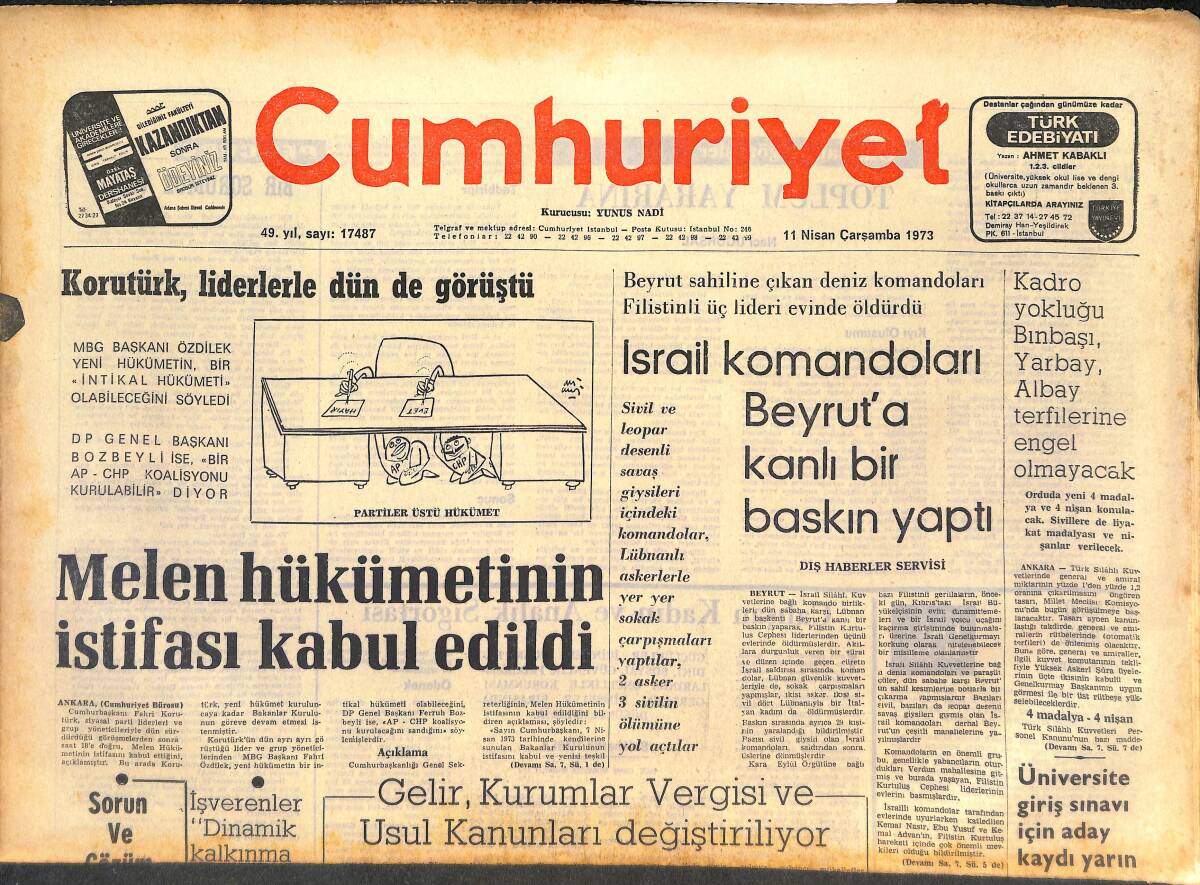 Cumhuriyet Gazetesi 11 Nisan 1973 - Melen Hükümetinin İstifası Kabul Edildi! - İsrail Komandoları Beyrut'a Kanlı Bir Baskın Yaptı! GZ143008 - 1
