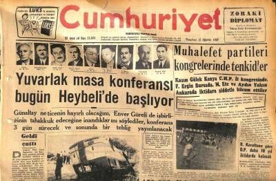 Cumhuriyet Gazetesi 12 Ağustos 1957 - Kraliçe Dina Hüseyinden Ayrıldı Mı ? - Yuvarlak Masa Konferansı Bugün Heybelide Başlıyor GZ120384 - 1