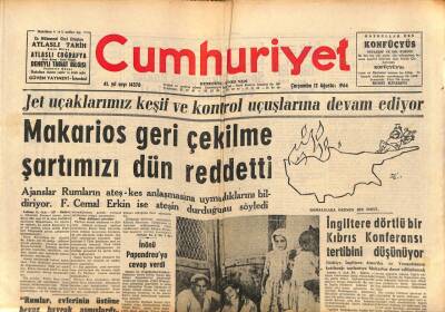 Cumhuriyet Gazetesi 12 Ağustos 1964 - Makarios Geri Çekilme Şartımızı Dün Reddetti GZ85198 - 1