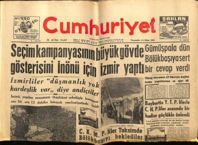 Cumhuriyet Gazetesi 12 Ekim 1961 - Seçim Kampanyasının Büyük Gövde Gösterisini İnönü İçin İzmir Yaptı GZ75949 - 1