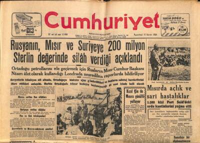 Cumhuriyet Gazetesi 12 Kasım 1956 - Rusyanın , Mısır Ve Suriyeye 200 Milyon Sterlin Değerinde Silah Verdiği Açıklandı GZ85209 - 1