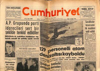 Cumhuriyet Gazetesi 12 Nisan 1963 - 129 Personelli Atom Denizaltısı Kayboldu GZ69625 - 1