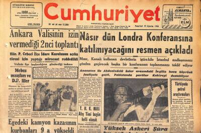 Cumhuriyet Gazetesi 13 Ağustos 1956 - Nasır Dün Londra Konferansına Katılmayacağını Resmen Açıkladı GZ119843 - 1