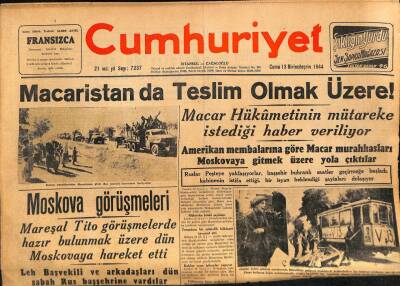 Cumhuriyet Gazetesi 13 Ekim 1944 - Macaristanda Teslim Olmak Üzere ! GZ70147 - 1