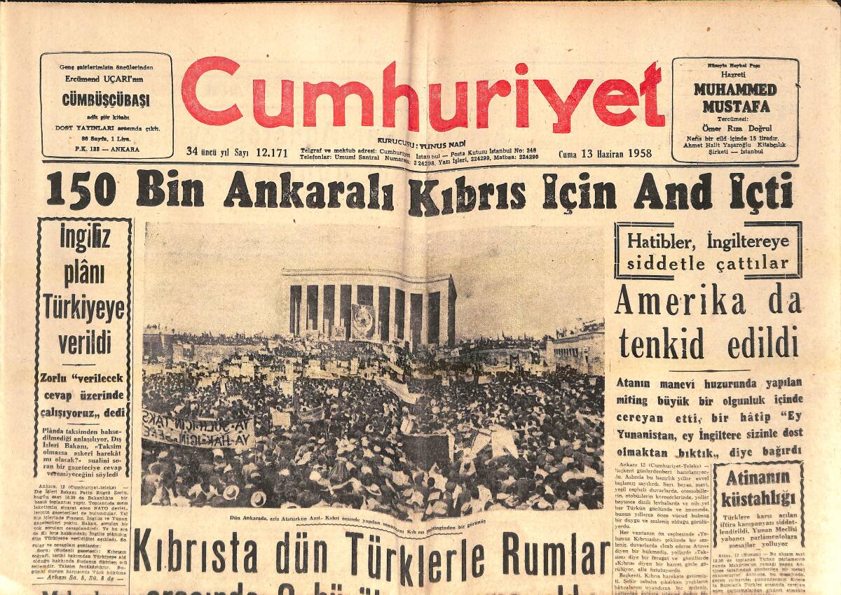 Cumhuriyet Gazetesi 13 Haziran 1958 - 150 Bin Ankara'lı Kıbrıs İçin And İçti - Kıbrıs'ta Dün Türklerle Rumlar Arasında 3 Büyük Çarpışma Oldu! GZ139210 - 1