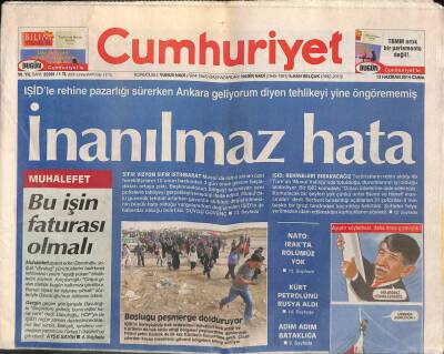 Cumhuriyet Gazetesi 13 Haziran 2014 - Teogda Puanı Veli Hesaplayacak - Bağdat Harekete Geçti Musula Hava Operasyonu GZ95277 - 1