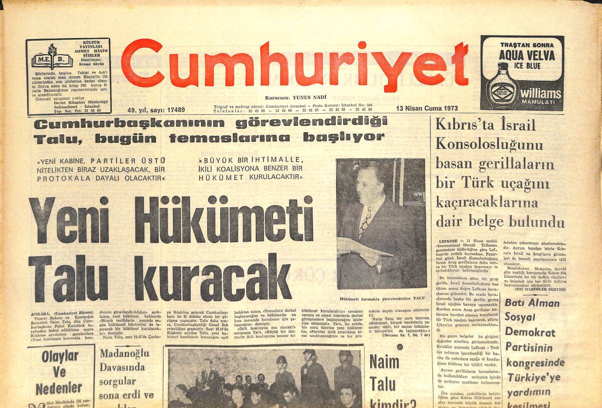 Cumhuriyet Gazetesi 13 Nisan 1973 - Yeni Hükümeti Talu Kuracak! - Naim Talu Kimdir? - Banu Ergüder İçin İdam İstendi! GZ143010 - 1