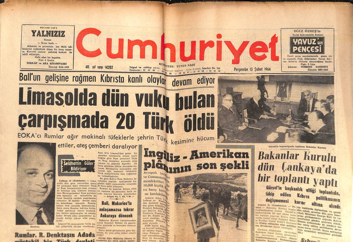 Cumhuriyet Gazetesi 13 Şubat 1964 - Limasolda Dün Vuku Bulan Çarpışmada 20 Türk Öldü - İngiliz - Amerikan Planının Son Şekli! GZ139943 - 1