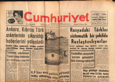 Cumhuriyet Gazetesi 13 Temmuz 1964 - Ankara , Kıbrısa Türk Askerlerinin Çıkarıldığı Haberlerini Yalanladı GZ82503 - 1
