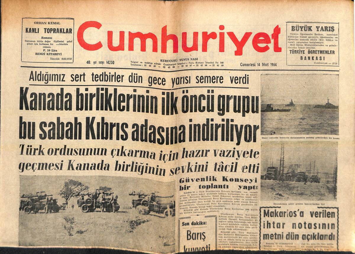 Cumhuriyet Gazetesi 14 Mart 1964 - Kanada Birliklerinin İlk Öncü Grubu Bu Sabah Kıbrıs Adasına İndiriliyor - Doğu Almanya'da Hürriyet Lafı Yasak! GZ139061 - 1