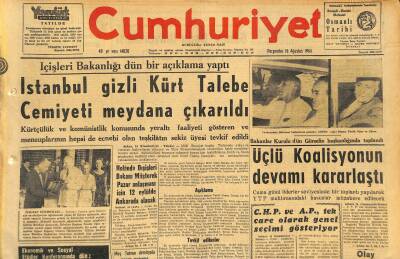 Cumhuriyet Gazetesi 15 Ağustos 1963 - İstanbul Gizli Kürt Talebe Cemiyeti Meydana Çıkarıldı - Alican Bu Çıkışı Niye Yaptı ? GZ120717 - 1