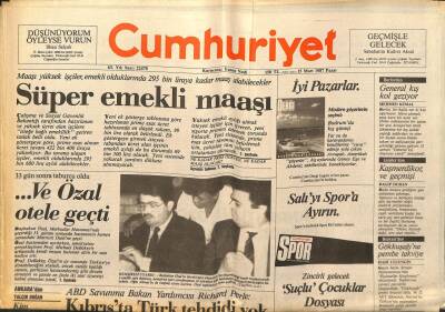 Cumhuriyet Gazetesi - 15 Mart 1987 - İşçiler İçin Süper Emekli Maaşı GZ99401 - 1
