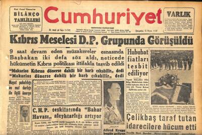 Cumhuriyet Gazetesi 15 Mayıs 1957 - Çelikbaş Taraf Tutan İdarecilere Hücum Etti - Rusyanın Yaptığı Kredi Teklifleri GZ119882 - 1