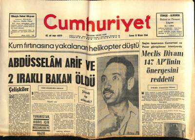 Cumhuriyet Gazetesi 15 Nisan 1966 - Abdüsselâm Arif Ve 2 Iraklı Bakan Öldü GZ115575 - 1