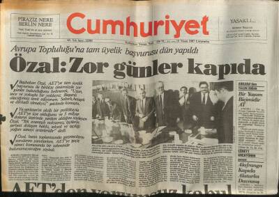 Cumhuriyet Gazetesi 15 Nisan 1987 - Özal Zor Günler Kapıda GZ61277 - 1