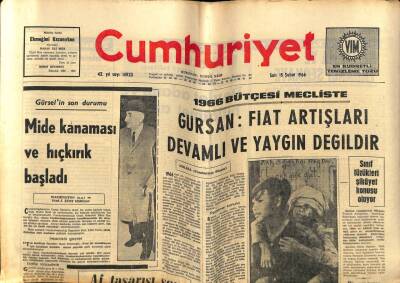 Cumhuriyet Gazetesi 15 Şubat 1966 - Gürselin Son Durumu Mide Kanaması ve Hıçkırık Başladı GZ80109 - 1