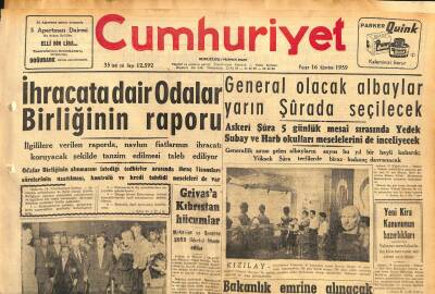 Cumhuriyet Gazetesi 16 Ağustos 1959 - Grivasa Kıbrıstan Hücumlar - İhracata Dair Odalar Birliğinin Raporu GZ120295 - 1