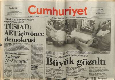 Cumhuriyet Gazetesi 16 Nisan 1987 - Ankarada Öğrencilerin Olaylı Yürüyüşünde Büyük Gözaltı GZ61276 - 1