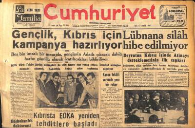 Cumhuriyet Gazetesi 17 Aralık 1957 - Lübnana Silah Hibe Edilmiyor - Kıbrısta EOKA Yeniden Tehditlere Başladı GZ119750 - 1