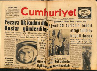 Cumhuriyet Gazetesi 17 Haziran 1963 - Fezaya İlk kadını Ruslar Gönderdiler - Afyonda Surların Tehdit Ettiği 1500 Ev Boşaltıldı GZ88020 - 1