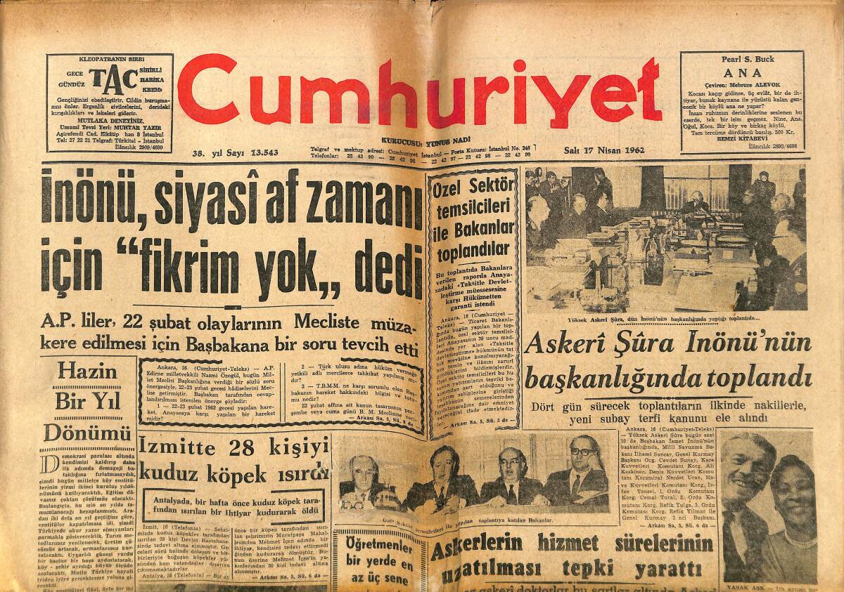 Cumhuriyet Gazetesi 17 Nisan 1962 - İsmet İnönü: Siyasi AF Zamanı İçin Fikrim Yok Dedi - Kaymakam Mehmet Can'ın Tayini Dün Meclisi Karıştırdı! GZ140106 - 1