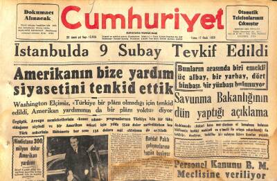 Cumhuriyet Gazetesi 17 Ocak 1958 - İstanbulda 9 Subay Tevkif Edildi - İstanbuldaki Nüfuz Saltanatına Son Verilecek GZ119744 - 1