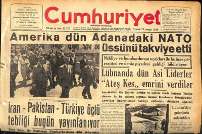 Cumhuriyet Gazetesi 17 Temmuz 1958 - Faysalın Katledildiği Dün Resmen Belli Oldu - Amerika Dün Adanadaki NATO Üssünü Takviye Etti GZ120150 - 1