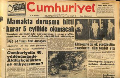 Cumhuriyet Gazetesi 18 Ağustos 1963 - Mamakta Duruşma Bitti Karar 5 Eylülde Okunacak - Gümüşpala İnönüye Mektup Gönderecek GZ120714 - 1