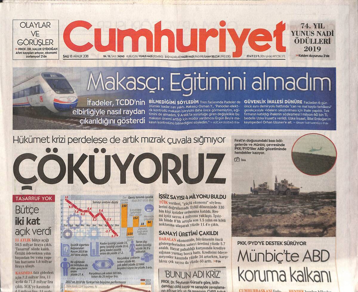 Cumhuriyet Gazetesi 18 Aralık 2018 - Münbiç'te ABD Koruma Kalkanı - Emekçi Yine Yok Sayıldı - Sanayide Üretim Düşüyor GZ135366 - 1