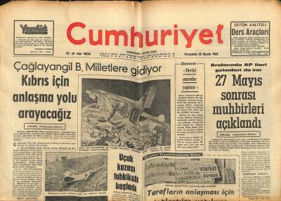 Cumhuriyet Gazetesi 18 Kasım 1965 - Beyazıt Meydanı 13. Defa Değişiyor - Uçak Kazası Tahkikatı Başladı GZ121836 - 1