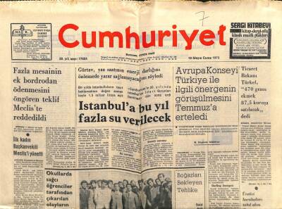 Cumhuriyet Gazetesi 18 Mayıs 1973 - İstanbula Fazla Su Verilecek GZ103229 - 2