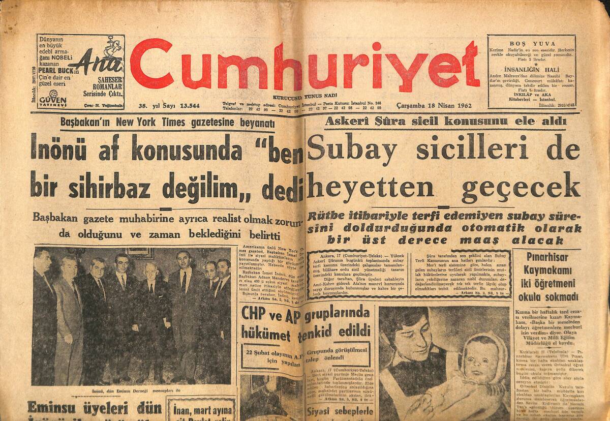 Cumhuriyet Gazetesi 18 Nisan 1962 - İsmet İnönü'nün New York Times Gazetesine Beyanatı - CHP Ve AP Gruplarında Hükümet Tenkit Edildi! GZ140103 - 1