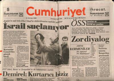 Cumhuriyet Gazetesi 18 Nisan 1988 - Arafatın Sağ Kolu Ebu Cihadın Öldürülmesine Tepkiler Sürüyor GZ85056 - 1