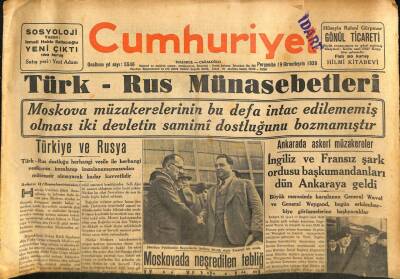 Cumhuriyet Gazetesi 19 Ekim 1939 - İngiliz Ve Fransız Şark Ordusu Başkumandanları Dün Ankaraya Geldi GZ102002 - 1
